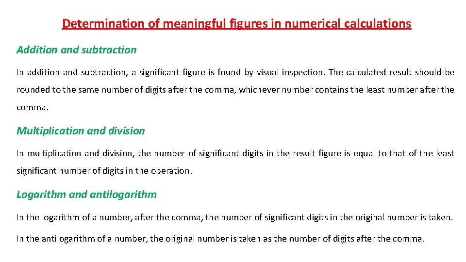 Determination of meaningful figures in numerical calculations Addition and subtraction In addition and subtraction,