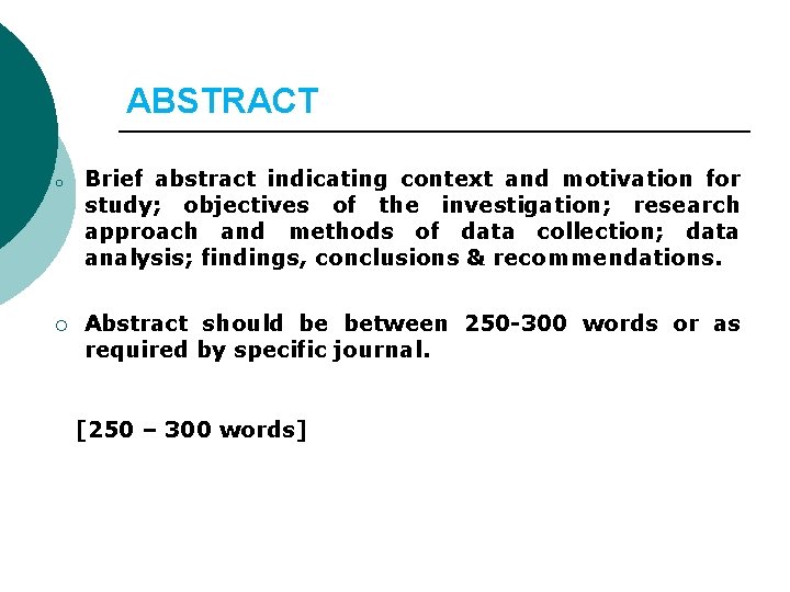 ABSTRACT o ¡ Brief abstract indicating context and motivation for study; objectives of the