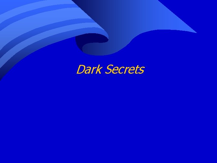 Dark Secrets 