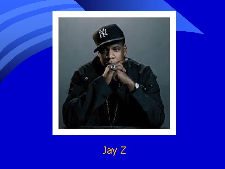 Jay Z 