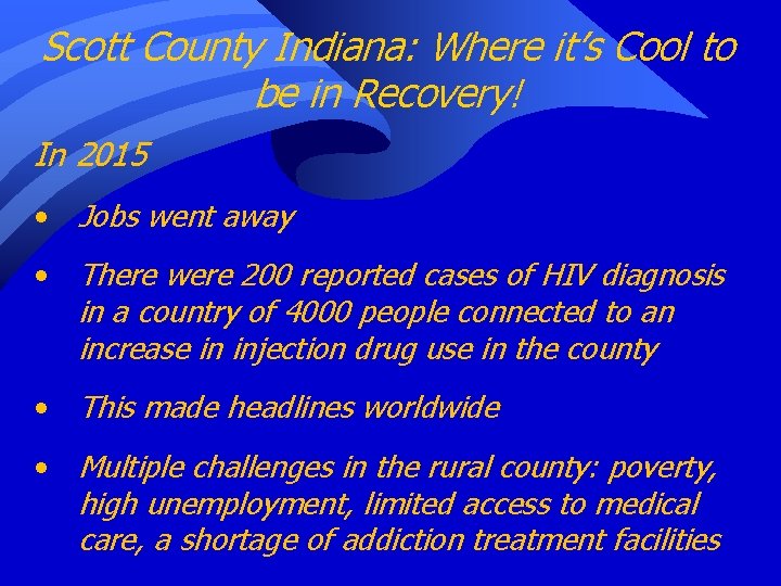 Scott County Indiana: Where it’s Cool to be in Recovery! In 2015 • Jobs