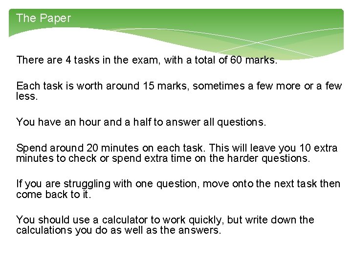 The Paper There are 4 tasks in the exam, with a total of 60