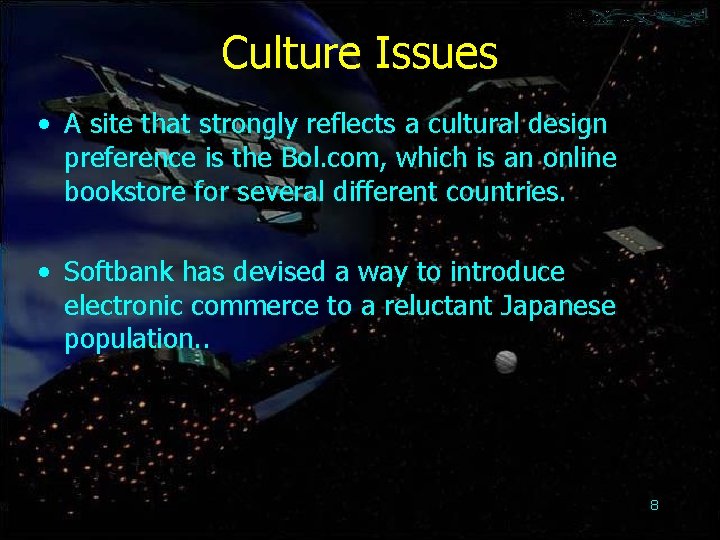 Culture Issues • A site that strongly reflects a cultural design preference is the