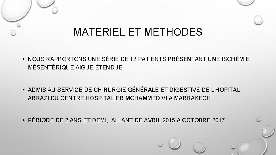 MATERIEL ET METHODES • NOUS RAPPORTONS UNE SÉRIE DE 12 PATIENTS PRÉSENTANT UNE ISCHÉMIE