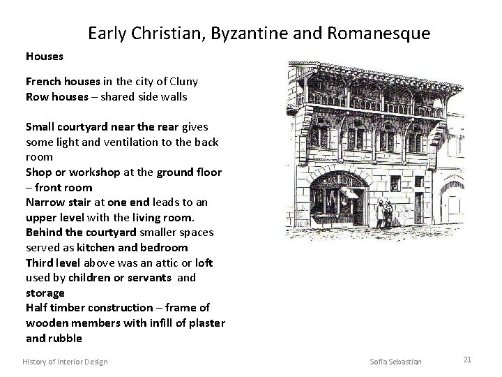 Early Christian, Byzantine and Romanesque Houses French houses in the city of Cluny Row