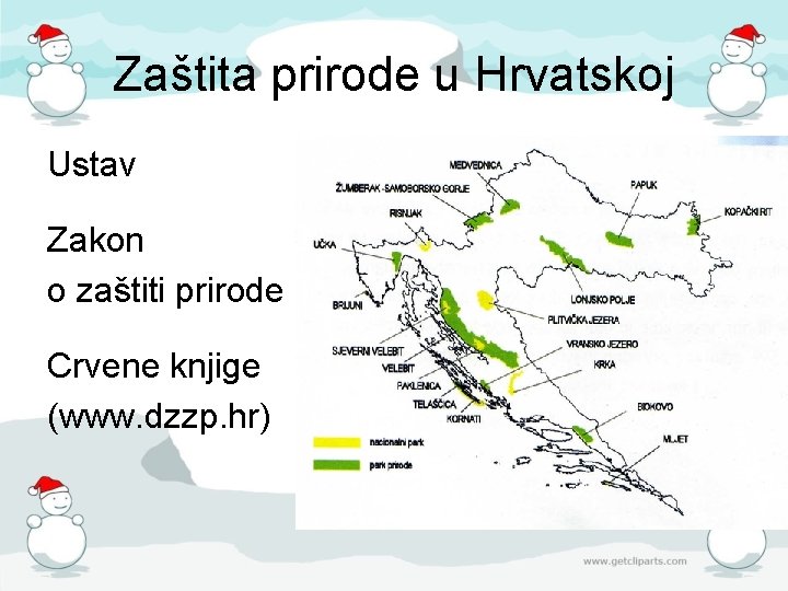 Zaštita prirode u Hrvatskoj Ustav Zakon o zaštiti prirode Crvene knjige (www. dzzp. hr)