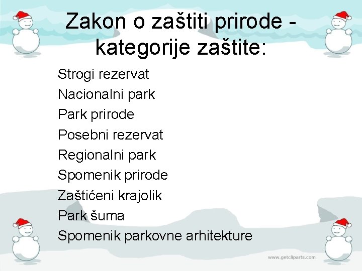 Zakon o zaštiti prirode kategorije zaštite: Strogi rezervat Nacionalni park Park prirode Posebni rezervat