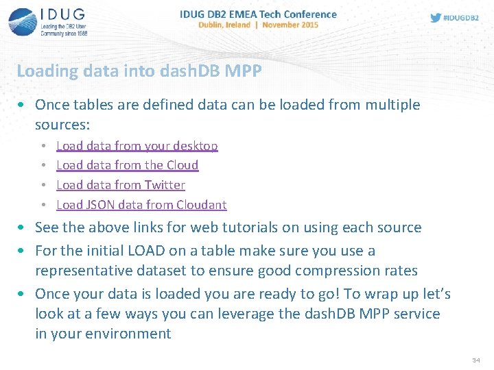 Loading data into dash. DB MPP • Once tables are defined data can be