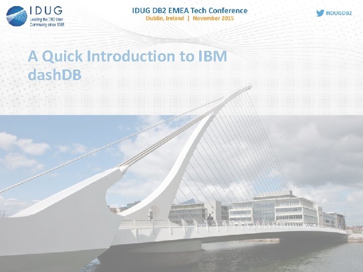 A Quick Introduction to IBM dash. DB 
