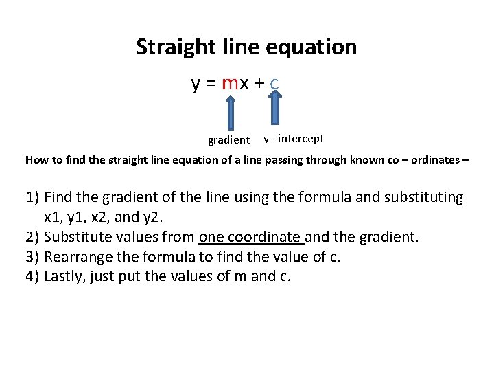 Straight line equation y = mx + c gradient y - intercept How to