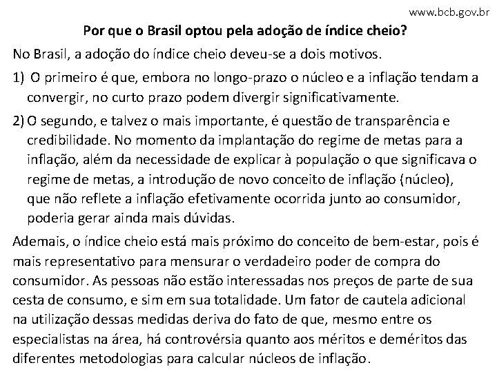 www. bcb. gov. br Por que o Brasil optou pela adoção de índice cheio?