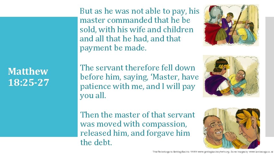 But as he was not able to pay, his master commanded that he be