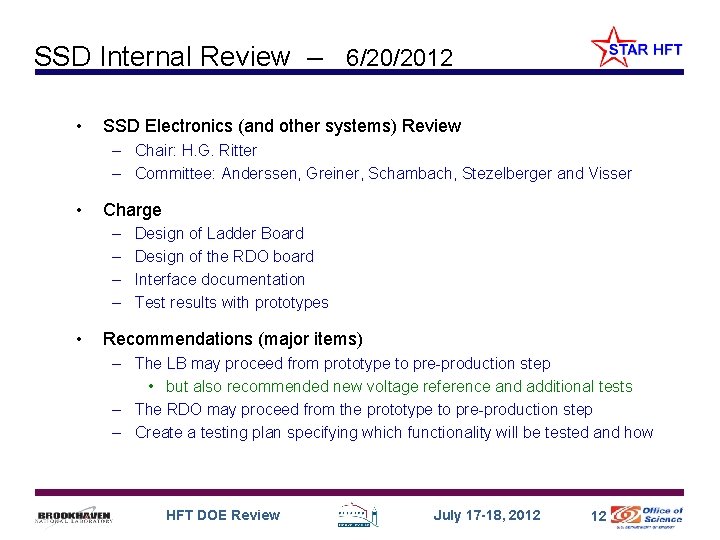 SSD Internal Review – 6/20/2012 • SSD Electronics (and other systems) Review – Chair: