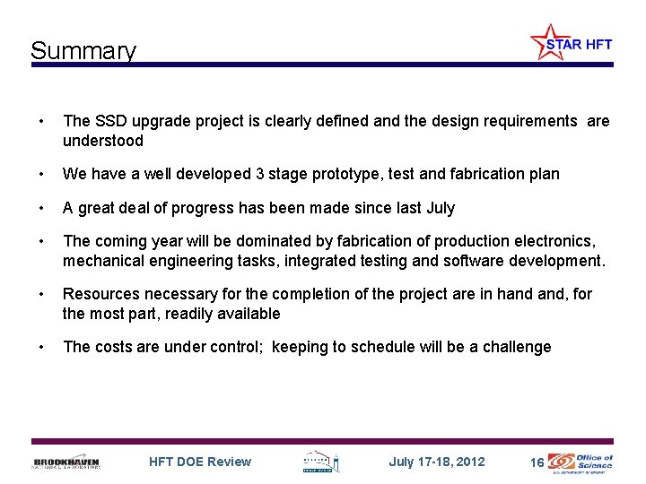 Summary • The SSD upgrade project is clearly defined and the design requirements are