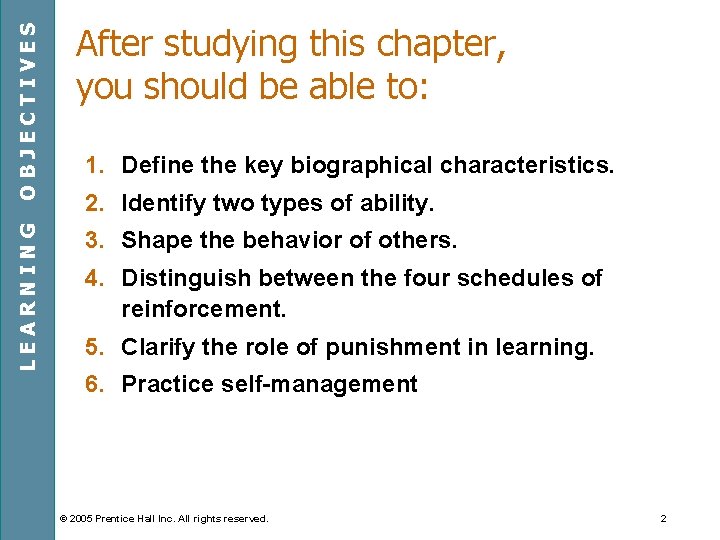 OBJECTIVES LEARNING After studying this chapter, you should be able to: 1. Define the