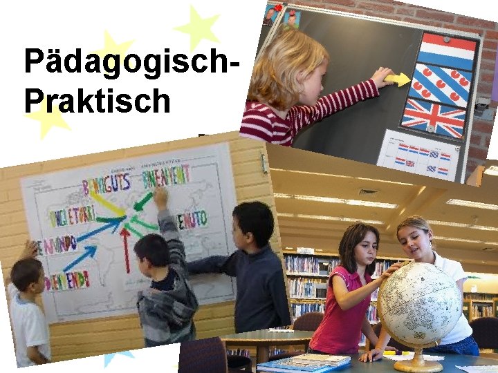 Pädagogisch. Praktisch Pädagogisch. Praktisch