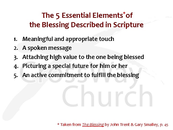 The 5 Essential Elements*of the Blessing Described in Scripture 1. 2. 3. 4. 5.