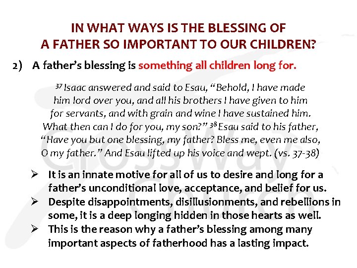 IN WHAT WAYS IS THE BLESSING OF A FATHER SO IMPORTANT TO OUR CHILDREN?