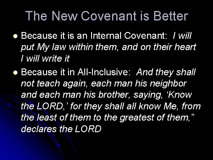 The New Covenant is Better Because it is an Internal Covenant: I will put