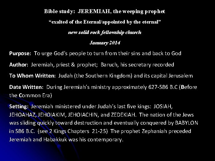 Bible study: JEREMIAH, the weeping prophet “exalted of the Eternal/appointed by the eternal” new