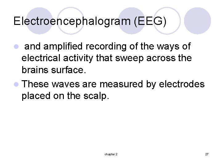 Electroencephalogram (EEG) and amplified recording of the ways of electrical activity that sweep across
