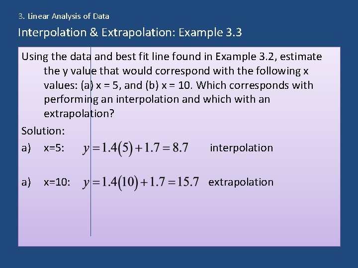 3. Linear Analysis of Data Interpolation & Extrapolation: Example 3. 3 Using the data