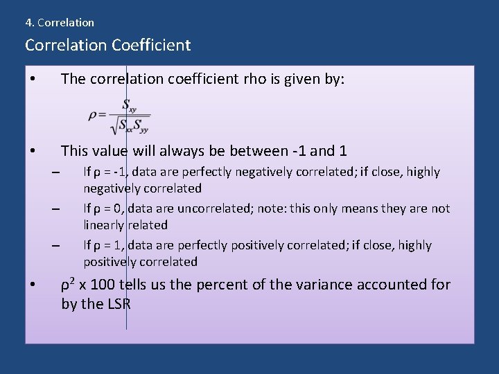 4. Correlation Coefficient • The correlation coefficient rho is given by: • This value