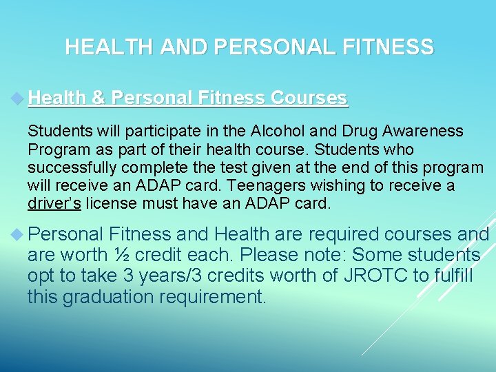 HEALTH AND PERSONAL FITNESS Health & Personal Fitness Courses Students will participate in the