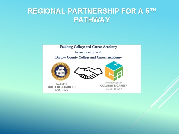 REGIONAL PARTNERSHIP FOR A 5 TH PATHWAY 