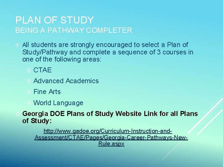 PLAN OF STUDY BEING A PATHWAY COMPLETER All students are strongly encouraged to select