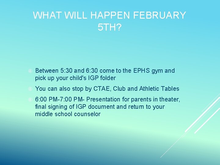 WHAT WILL HAPPEN FEBRUARY 5 TH? Between 5: 30 and 6: 30 come to