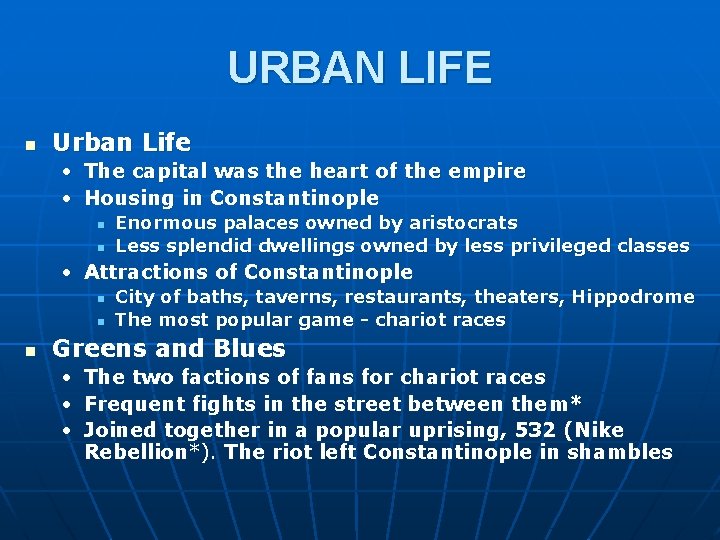 URBAN LIFE n Urban Life • The capital was the heart of the empire