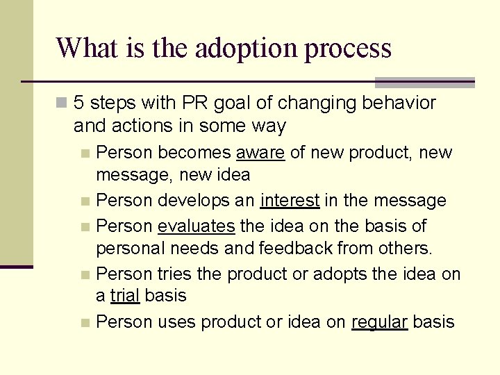 What is the adoption process n 5 steps with PR goal of changing behavior