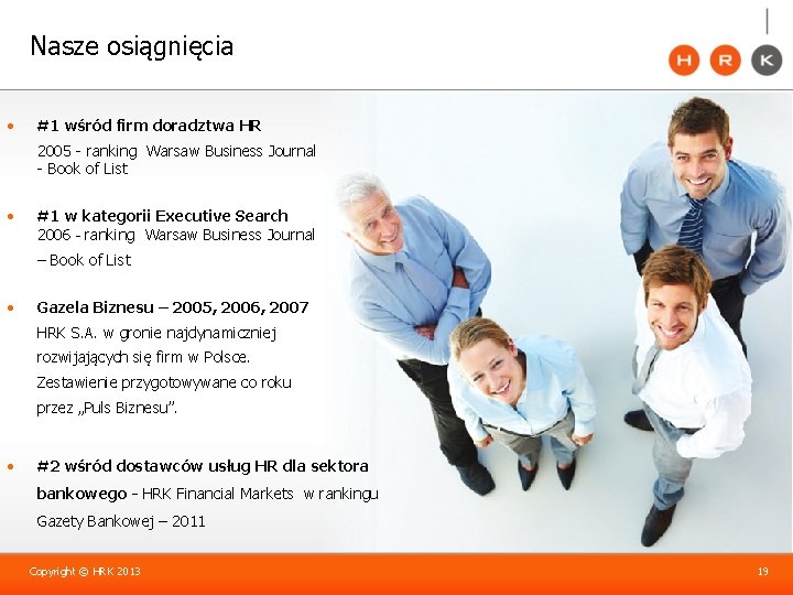 Nasze osiągnięcia • #1 wśród firm doradztwa HR 2005 - ranking Warsaw Business Journal
