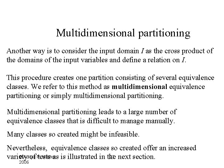 Multidimensional partitioning Another way is to consider the input domain I as the cross