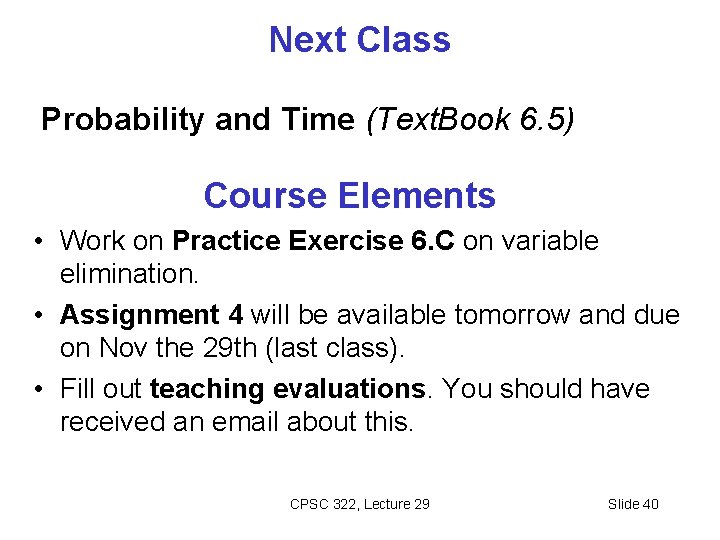 Next Class Probability and Time (Text. Book 6. 5) Course Elements • Work on