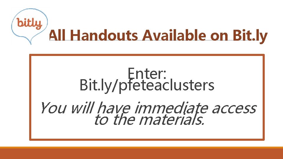 All Handouts Available on Bit. ly Enter: Bit. ly/pfeteaclusters You will have immediate access