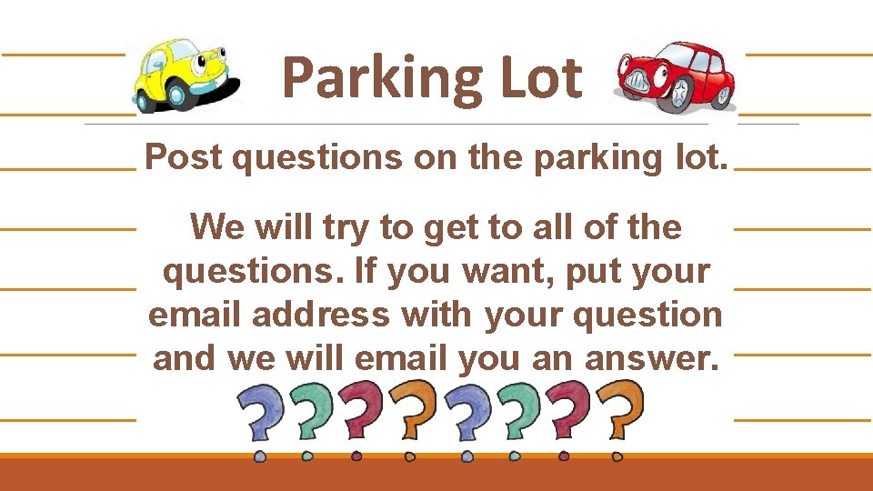 Parking Lot Post questions on the parking lot. We will try to get to