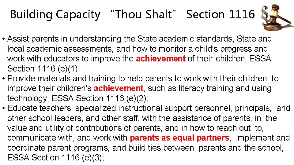 Building Capacity “Thou Shalt” Section 1116 • Assist parents in understanding the State academic