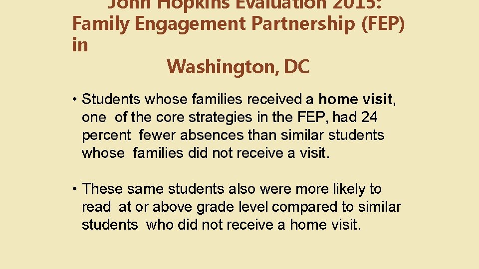 John Hopkins Evaluation 2015: Family Engagement Partnership (FEP) in Washington, DC • Students whose