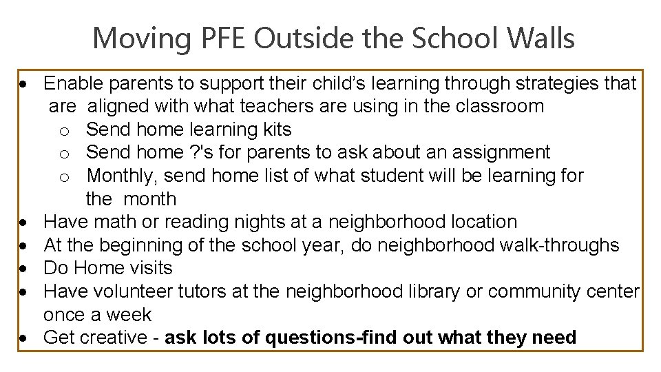 Moving PFE Outside the School Walls Enable parents to support their child’s learning through