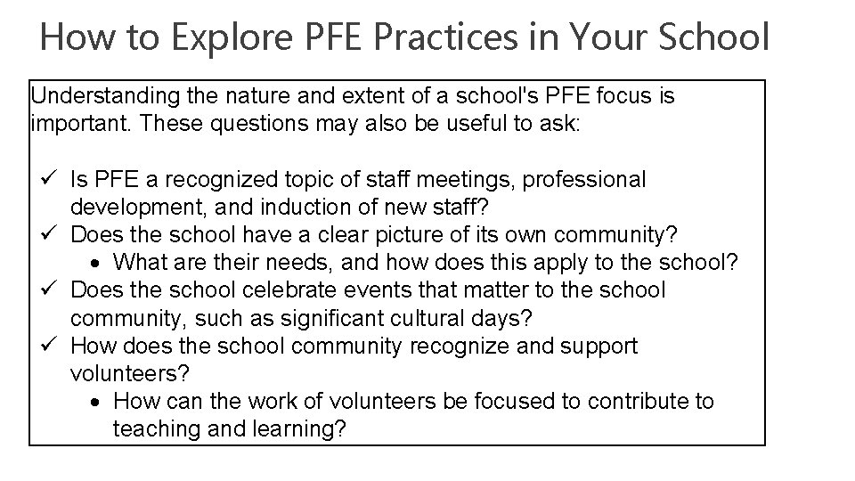 How to Explore PFE Practices in Your School Understanding the nature and extent of