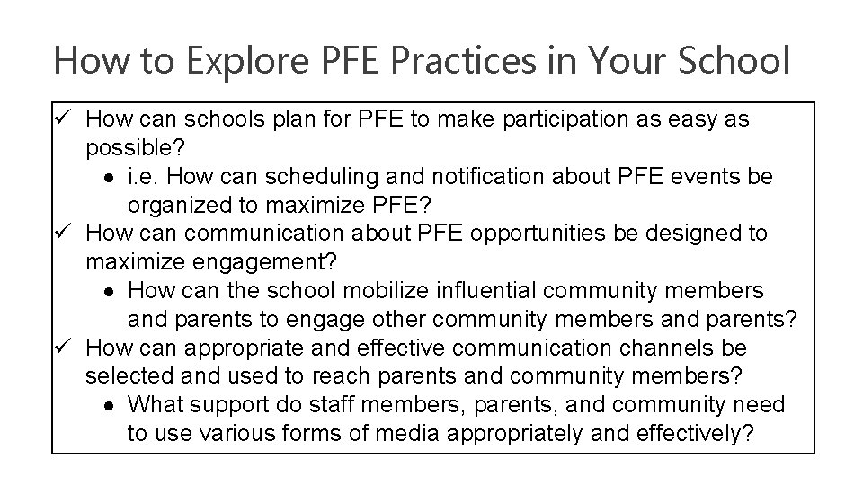 How to Explore PFE Practices in Your School How can schools plan for PFE