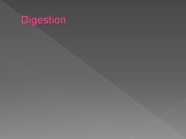 Digestion 