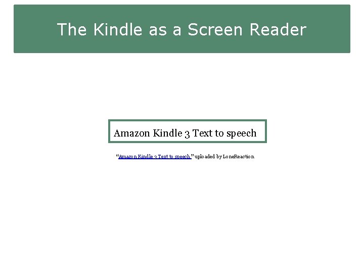 The Kindle as a Screen Reader Amazon Kindle 3 Text to speech “Amazon Kindle