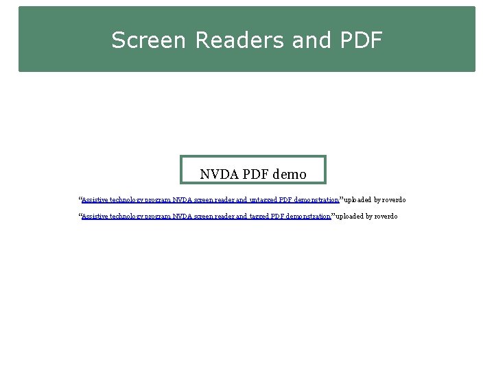 Screen Readers and PDF NVDA PDF demo “Assistive technology program NVDA screen reader and