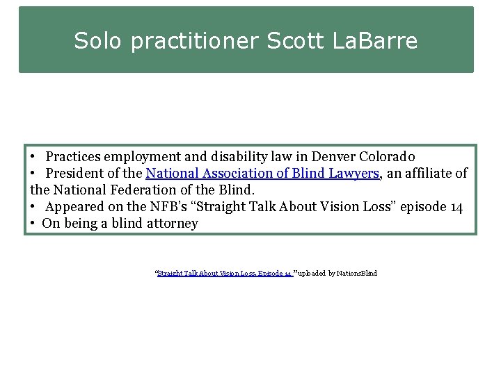 Solo practitioner Scott La. Barre • Practices employment and disability law in Denver Colorado