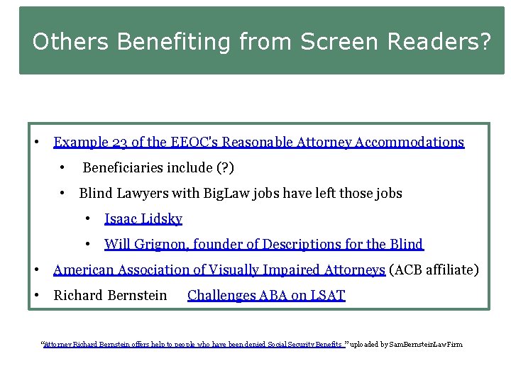 Others Benefiting from Screen Readers? • Example 23 of the EEOC's Reasonable Attorney Accommodations