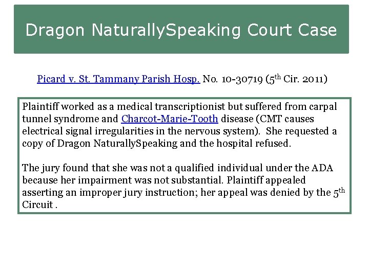 Dragon Naturally. Speaking Court Case Picard v. St. Tammany Parish Hosp. No. 10 -30719