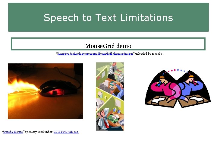 Speech to Text Limitations Mouse. Grid demo “Assistive technology program Mouse. Grid demonstration” uploaded